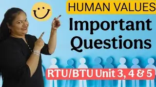 Important questions for exams| Human Values| Unit-3,4 & 5|Harmony|BTech I Year | Dr. Rekha Mithal