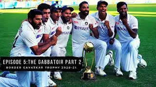 Episode 5 : The Gabbatoir Breaching The Fortress | The Border-Gavaskar Trophy 2020-21 I Tribute