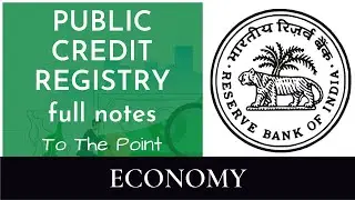 PUBLIC CREDIT REGISTRY | INDIAN ECONOMY | PAPER 3 | UPSC PRELIMS & MAINS | STUDY NOTES | MIND MAP