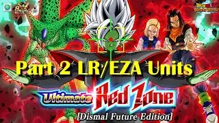 Ultimate Red Zone - Dismal Future Edition - Fusion Zamasu - Part 2 LRs and EZA Units