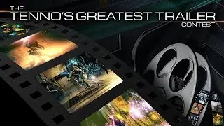 Warframe | Tenno&acute;s Greatest Trailer Contest | Tanchan