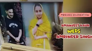 Marriage CereMony ।। Amanjeet kaur weds Amrinder Singh