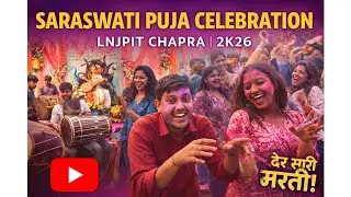 Part 4 || Saraswati Puja 2K26 🔥 LNJPIT Chapra | Full Dance Masti | Dhol Nagada | College Festival