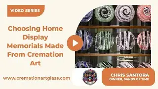 Choosing Home Display Memorials Made From Cremation Art