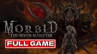 Morbid: The Seven Acolytes &ndash; Full Game Walkthrough Gameplay (No Commentary | 1440p 60FPS)