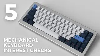 5 Mechanical Keyboard Interest Checks 09/10/21