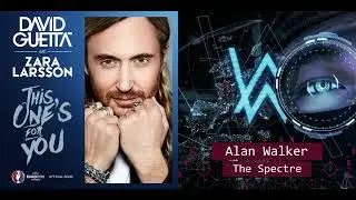 The Spectre x This One's For You (Mashup) - Alan Walker x David Guetta ft. Zara Larsson