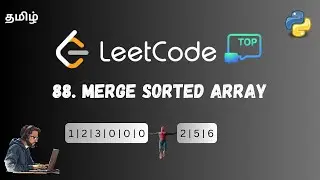 88. Merge Sorted Array | Leetcode Top 150 Interview Questions | Explained in Tamil | Python