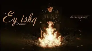 Ramaz-Ey Ishq (official music) 
