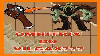 COMO SERIA O OMNITRIX DO VILGAX E SEUS ALIENS!??? - BEN 10