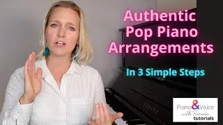 Three steps to authentic pop piano arrangements