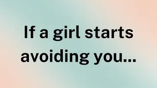 If A Girl Starts Avoiding You.... |  | Interesting Fact About Girls | Factopia Insights