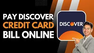How to Pay Your Discover Credit Card Bill Online