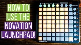 How to use NOVATION LAUNCHPAD! Ableton Live 9 Tutorial