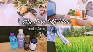 My Day Off Plan : Gardening, Skincare, Breakfast & Traveling🌾✨