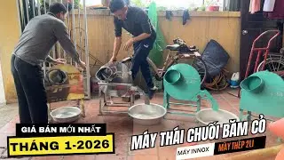 Giá Bán Máy Thái Chuối Băm Cỏ Tháng 1 Năm 2026