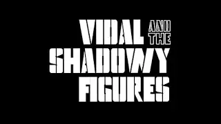 Vidal and the Shadowy Figures - Lockstep Angels