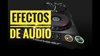 EFECTOS DE AUDIO Y VOCES DJ - Efectos especiales