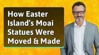How Easter Island&rsquo;s Moai Statues Were Moved & Made