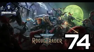 Purging Eufrates II of corruption in Warhammer 40k rogue trader playthrough gameplay only part 74