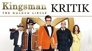 KINGSMAN: The Golden Circle / Kritik - Review [DEUTSCH/HD/60p]