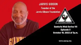 Sankofa Web Series #7 Episode 3 Meet Jarvis Gibson