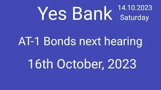 Yes Bank AT-1 Bonds Latest News🌹 AT-1 Bonds next hearing  🌹 AT1 Bonds Case Update  🌹 Yes Bank AT-1