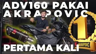 PERTAMA KALI ADV 160 PAKAI AKRAPOVIC !!! - TEST SOUND AKRAPOVIC ADV160