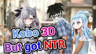 The Story of Kobo got NTR in Her First 3D Stream?!!