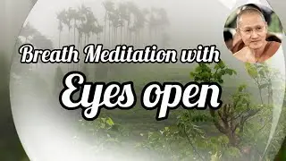 Breathing Meditation without eyes closed [Eng/Thai] &para; Tan Ajahn Dtun