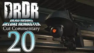 Dead Rising Deluxe Remaster [20] - Welp! (Cut Commentary)