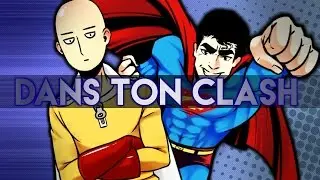 DTC !! [Superman Vs Saitama - EPB 12 - Dans ton clash]