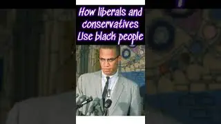 Malcolm X explains liberals Vs Conservatives in 93 seconds
