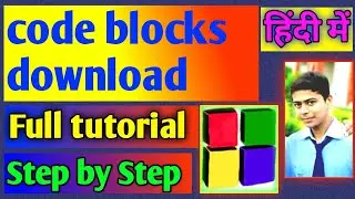 code blocks download for windows 10 || code blocks download || code blocks download windows 7||Hindi