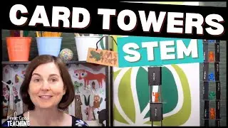 STEM Challenge: Card Towers