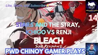 BLEACH: SOUL RESONANCE (STARS AND THE STRAY, ICHIGO VS RENJI) #pwdchinoygamer #bleachsoulresonance 