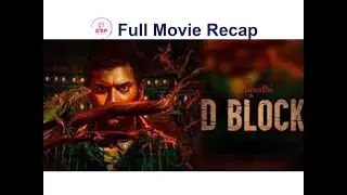 D Block Movie 2022 Explained in English | Full Movie Recap