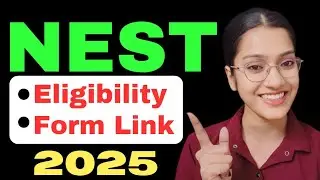 NEST 2025 eligibility criteria | NEST 2025 Form link | NEST eligibility kya hai | NISER NEST 2025