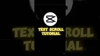 TEXT SCROLL TUTORIAL || CAPCUT || TEXT SCROLL TUTORIAL EDITING ON CAPCUT || #textscrolltutorial