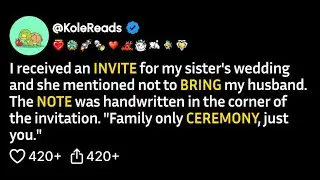 I received an invite for my sister's wedding and she mentioned not to bring my husband. The note...