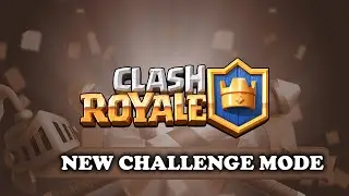 Clash Royale | New Custom Tournament & Challenge Mode