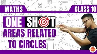 Areas Related To Circles Class 10 in One Shot | NCERT Class 10 Maths Chapter-12 #CBSE2024 #10thMaths