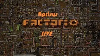 Factorio mit MOD's  Live 02 mit und von Aprisus :-) oder 