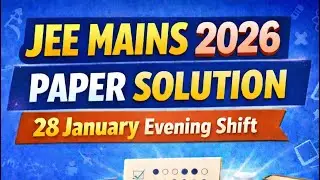 28 January Evening Shift JEE Mains 2026 | Full Paper Solution #jeemains2026 #jee #jeepapersolution 