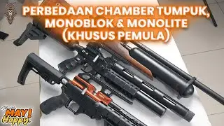[EDUKASI BEDILER] PERBEDAAN CHAMBER TUMPUK, MONOBLOK & MONOLITE
