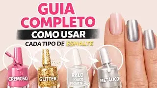 Como Usar Cada Tipo de Esmalte 💅 Guia Completo para Manicures Iniciantes