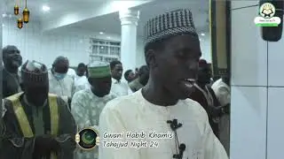 Ramadan 1446 l Tahajjud Night 24 l Gwani habib Khamisl Masjid Sa'id Bn Zaid Kano Nigeria