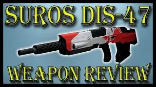 Обзор оружия Suros DIS-47 от 29 октября | The Reapathys