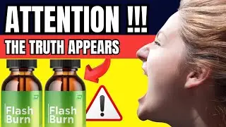 🗣️ FLASH BURN TESTIMONIALS - FLASH BURN CUSTOMER REVIEWS - FLASH BURN REVIEWS