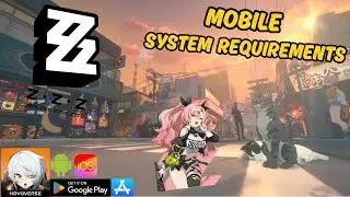 Zenless Zone Zero Mobile System Requirements